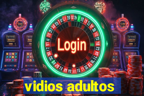 vidios adultos